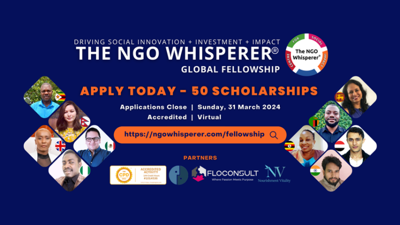 The NGO Whisperer® 2024 Global Fellowship: 50 Scholarships for NGO Leaders Worldwide