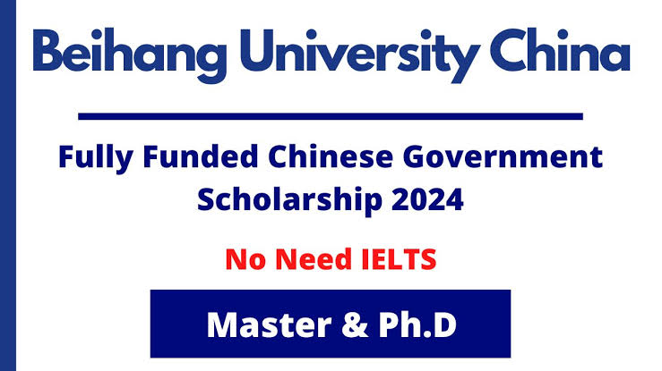 Fully-Funded: Beihang University CSC Scholarship 2024 in China