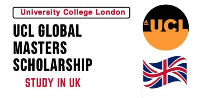 The University College of London (UCL) Global Masters Scholarship to Study in UK