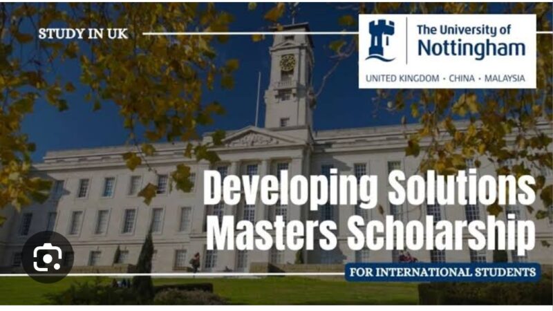 The University of Nottingham Developing Solutions Masters Scholarships 2024 for Study in the United Kingdom