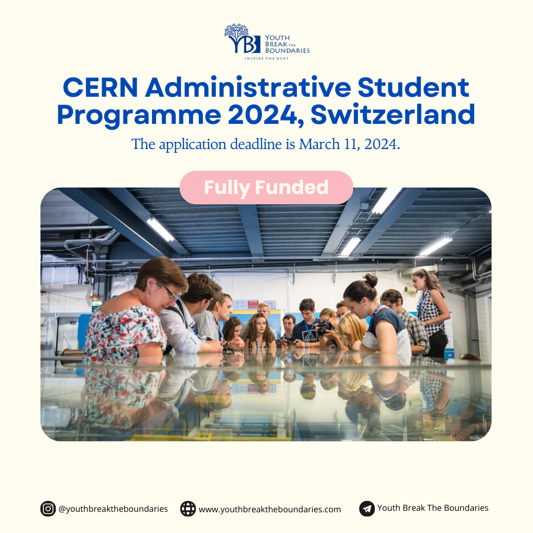 Fully Funded CERN Administrative Student Programme 2024 | Study in Switzerland