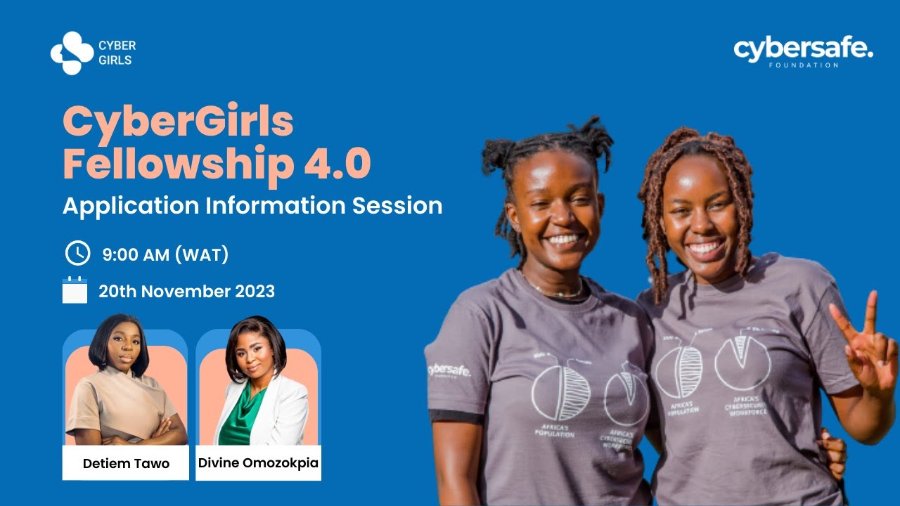 Cybersafe Foundation CyberGirls Fellowship Program 2024 for young girls and women