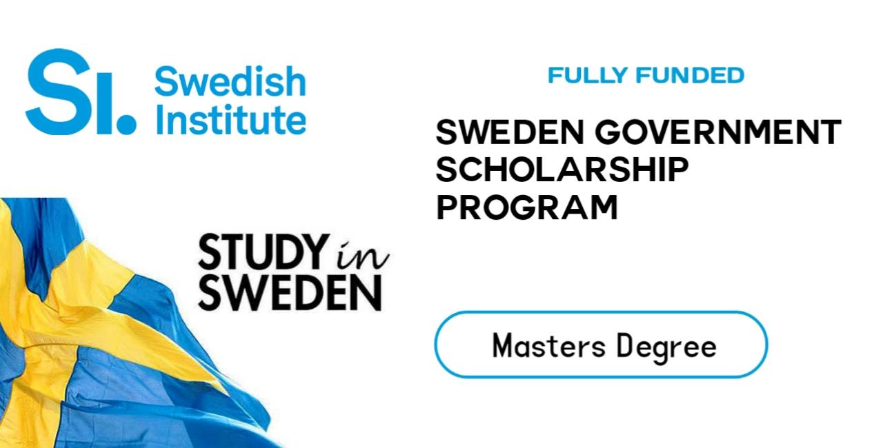 Fully Funded Swedish Institute Scholarships 2024 | Study in Sweden for Free