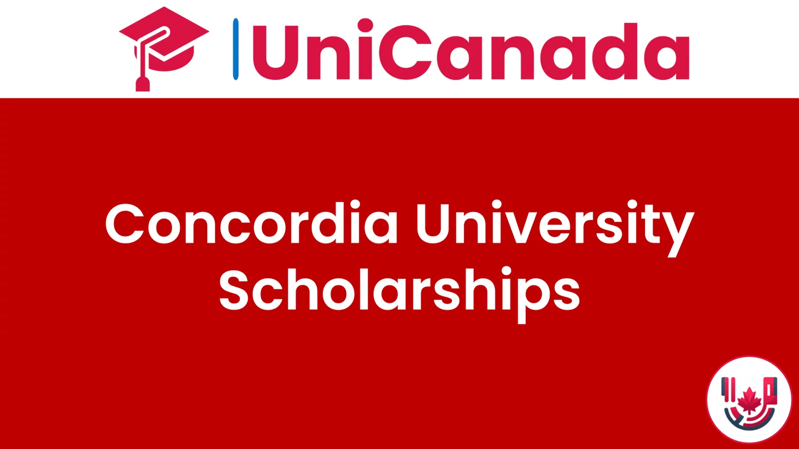 Concordia University Scholarship in Canada 2024-25 | Free Presidential Scholarships