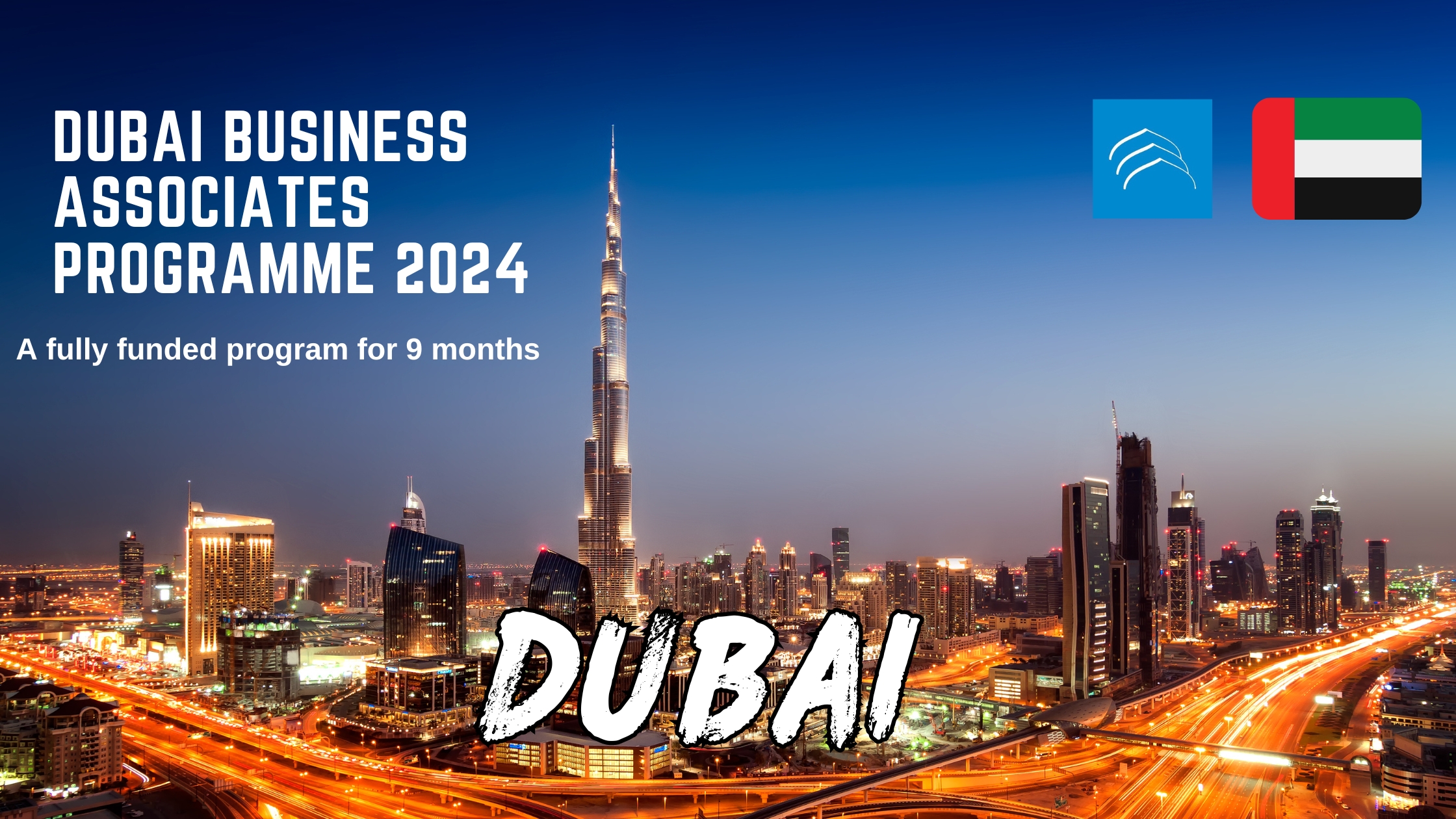 The Dubai Business Associates Programme: Your Gateway to Global Business and Transformation - FULLY FUNDED