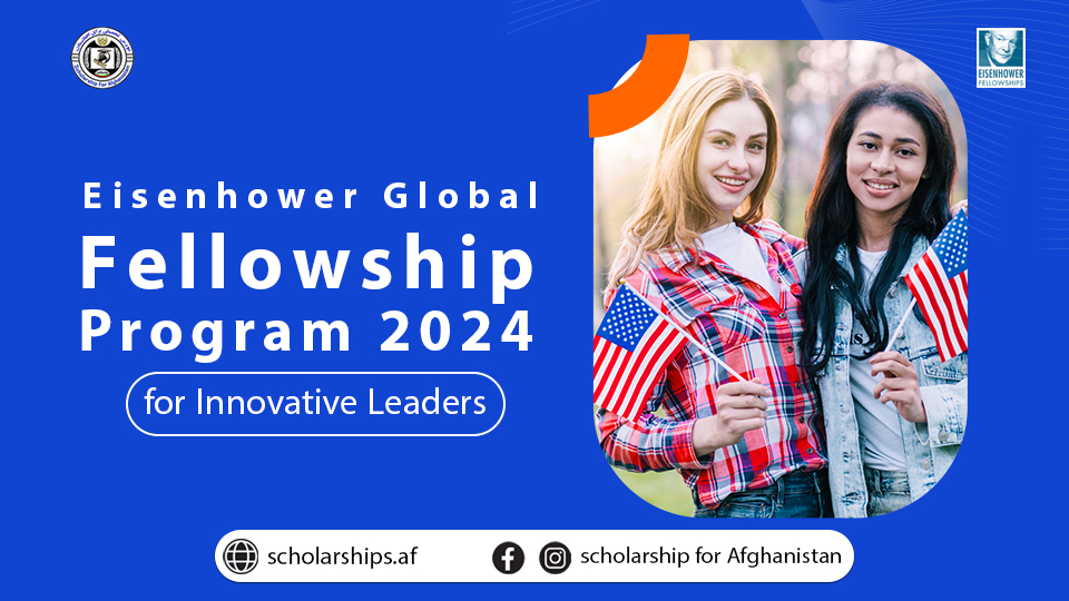 Eisenhower Global Fellowship Program 2024 for Innovative Leaders