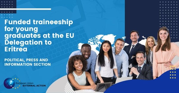 Call for Applications: European Union (EU) Delegation in Eritrea funded a traineeship for young graduates in 2024