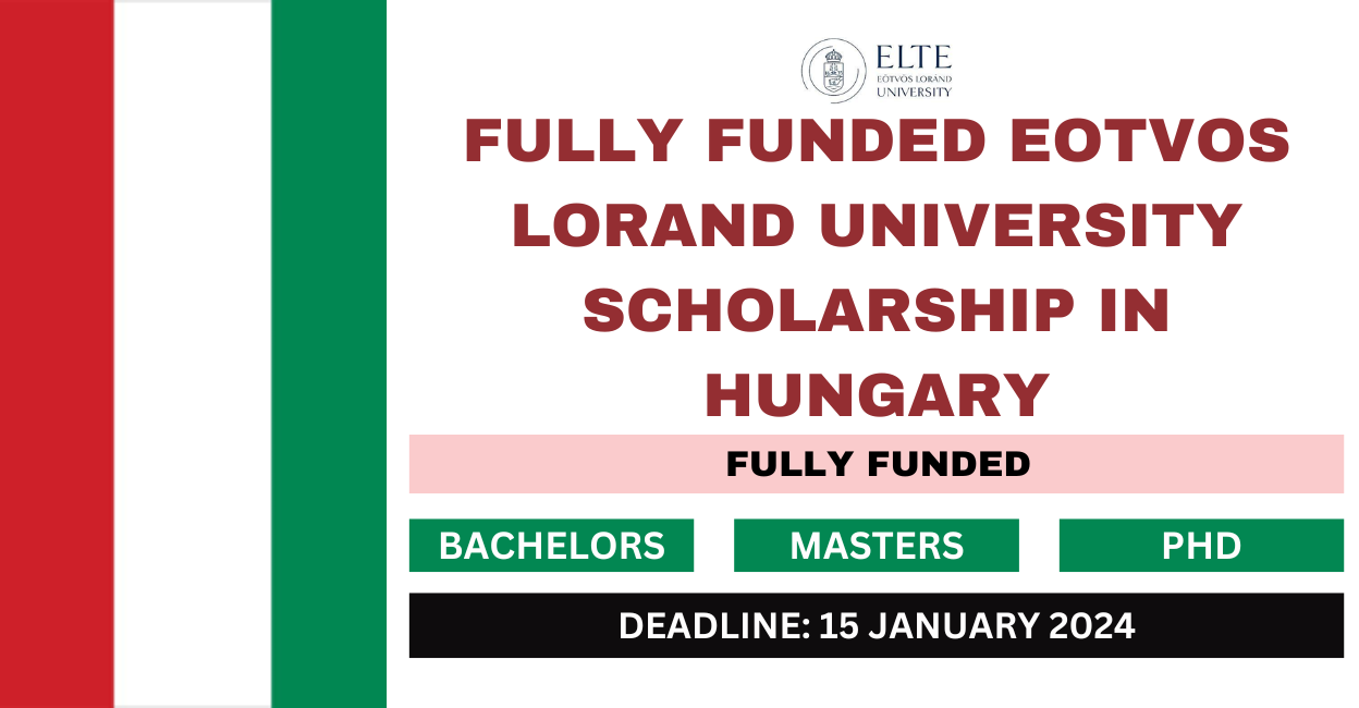 Fully Funded Eotvos Lorand University Scholarship in Hungary 2024