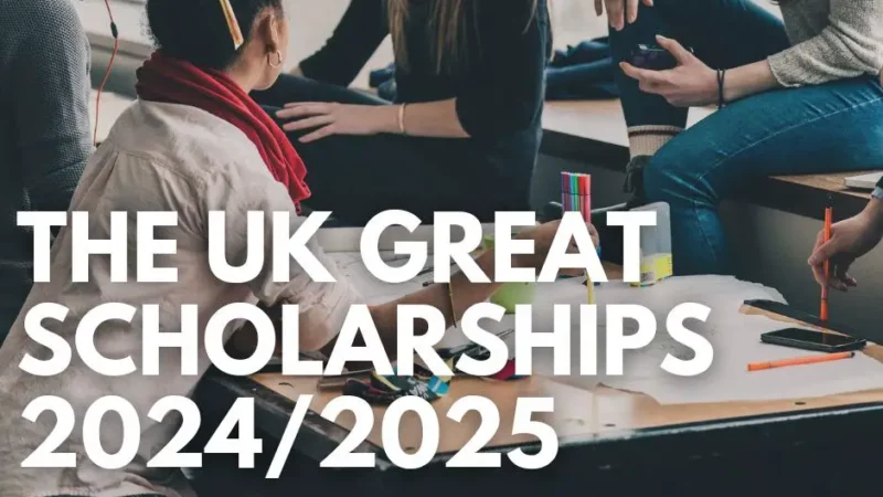 Apply Now for the UK Great Scholarships 2024/2025 For Developing Countries