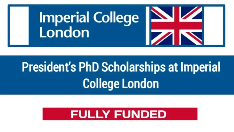 Fully Funded Imperial College London President’s PhD Scholarship 2024