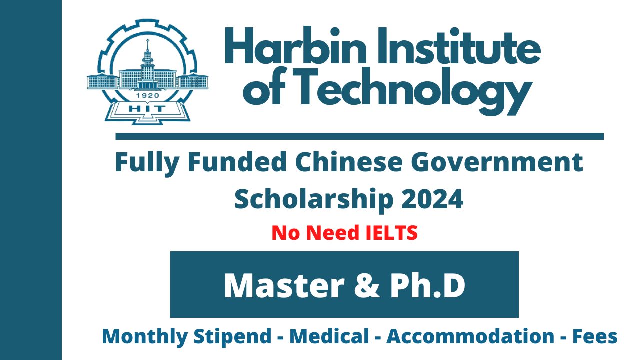 Fully Funded Harbin Institute of Technology Scholarship 2024 in China