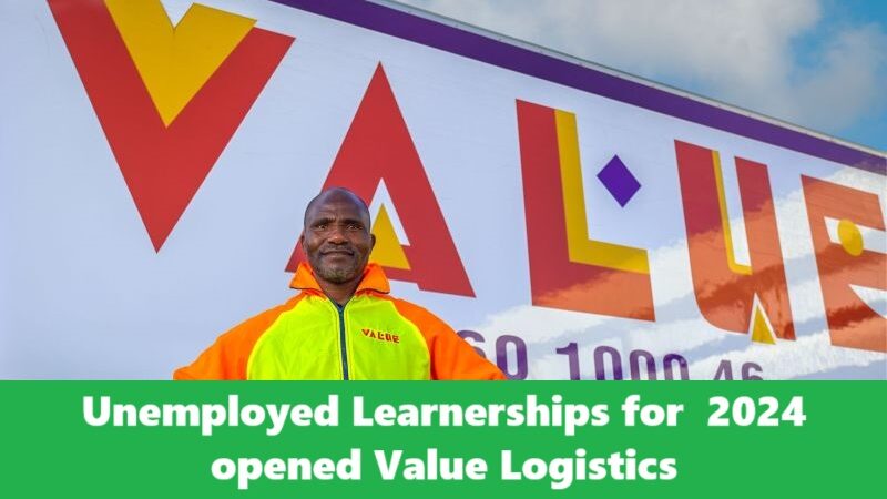 Unemployed Learnerships for 2024 opened Value Logistics