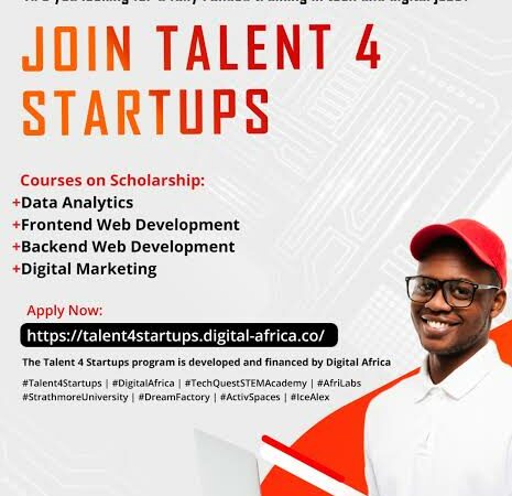 Apply Now: Digital Africa Talent 4 Startups Program |Free Digital Training and Employment Opportunities to Youths in Africa