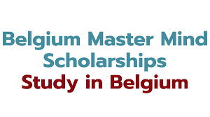 Apply for the Master Mind Scholarship in Belgium 2024