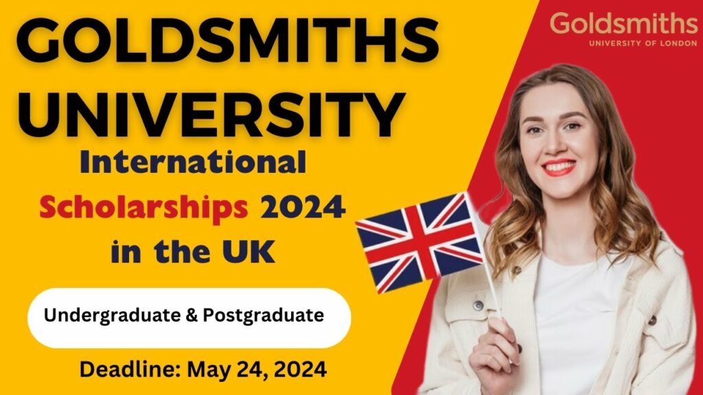 Goldsmiths University International Scholarship in UK 2024