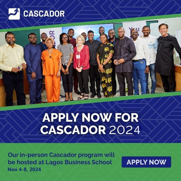 Cascador Accelerator 2024 For African Entrepreneurs ( One week Training, 6 months of Mentorship and $5,000 USD For each participant)