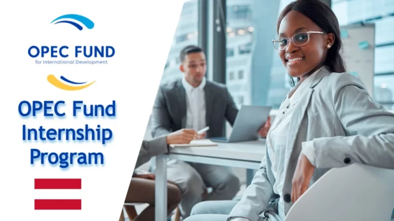 Paid Internship: Apply for the 2024 OPEC Fund for International Development (OFID) Internship Program for students and recent graduates